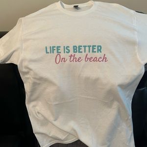 Life is better on the beach T-shirt